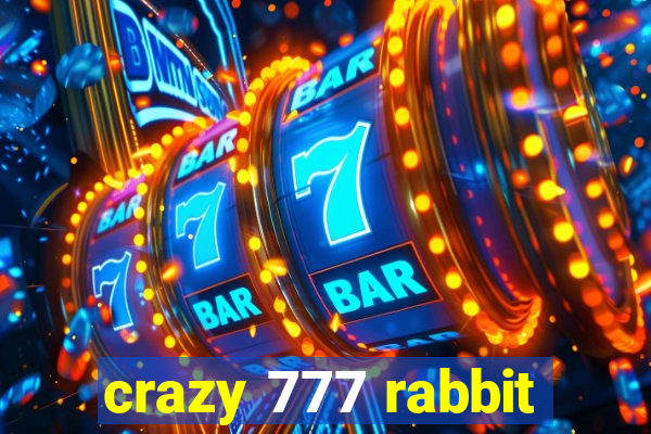 crazy 777 rabbit